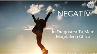 Magdalena- Drăgan -Ghica Negativ În Dragostea Ta Mare