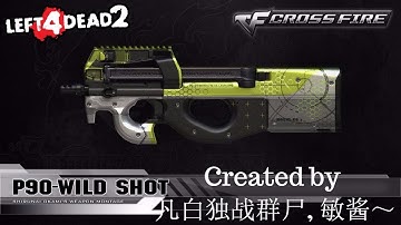 L4D2 Workshop Showcase: Crossfire P90 Wildshot