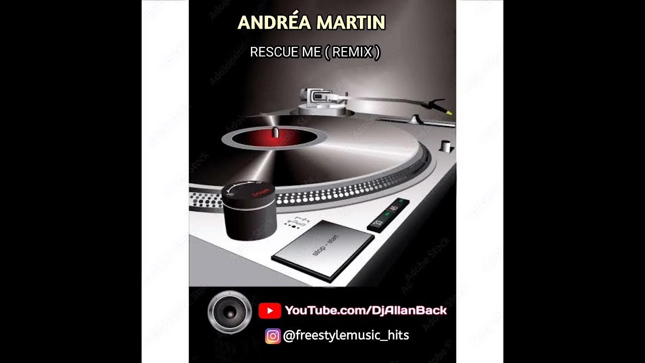 ANDRÉA MARTIN - RESCUE ME ( REMIX) ANDRÉA MARTIN - RESCUE ME ( REMIX)