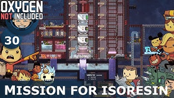 MISSIE VOOR ISORESIN - Zuurstof niet inbegrepen: Afl. #30 - Het bouwen van de ultieme basis