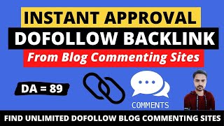 Find Unlimited High DA DoFollow Blog Commenting Sites | Create Instant Approval DoFollow Backlinks