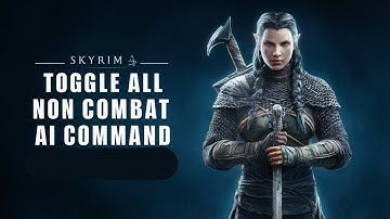 How to Toggle all Non Combat AI (Using Console Commands) - Skyrim