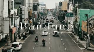 Bandung with haechan nct lokal