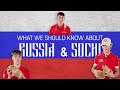 What we should know about Russia & Sochi...