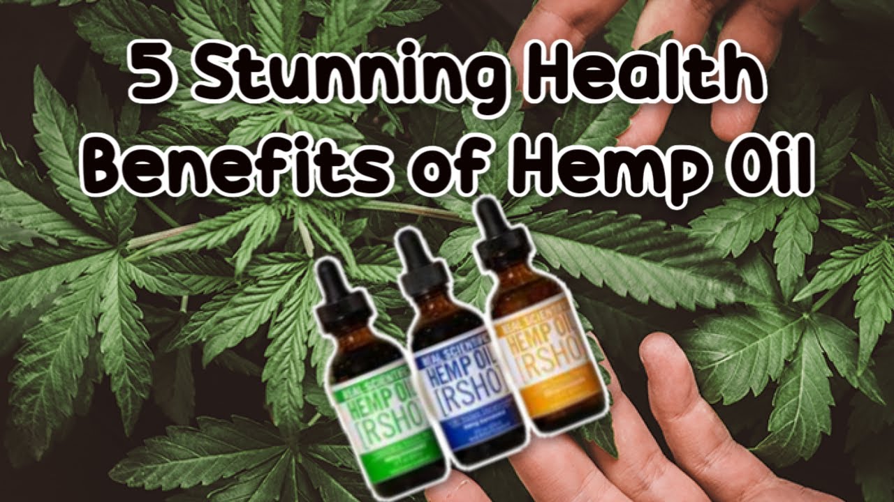 5 Stunning Health Benefits of Hemp Oil – MyGentleLeaf