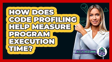How Does Code Profiling Help Measure Program Execution Time? - Next LVL Programming
