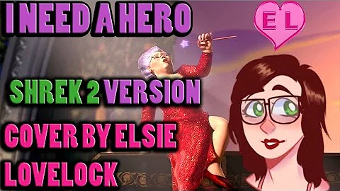 I Need A Hero/Holding Out For A Hero - Shrek 2 Ver...