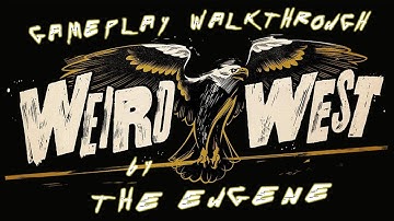 LIVE | WEIRD WEST | GAMEPLAY WALKTHROUGH PART 2 | PC