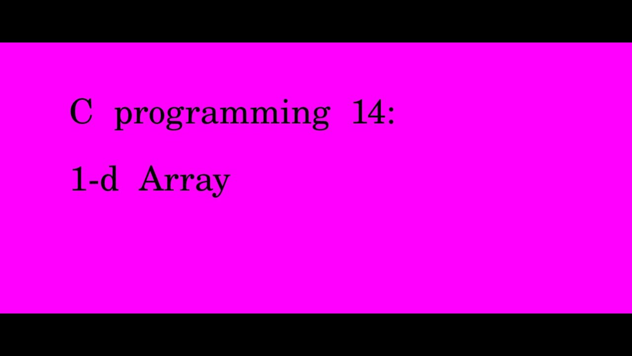C programming 14 1d Array - YouTube