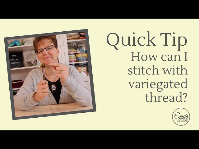 Variegated Thread - Tips for Cross Stitching with Multicolor Floss ⋆