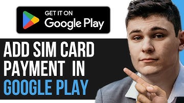 HOW TO ADD SIM CARD PAYMENT METHOD IN GOOGLE PLAY 2025! (FULL GUIDE)
