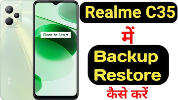 How to backup and restore data in Realme C35 || Realme C35 me data backup aur restore kaise kare ||
