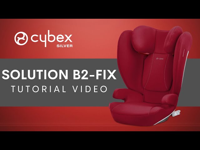 CYBEX Solution B2 Fix Car Seat Tutorial - YouTube