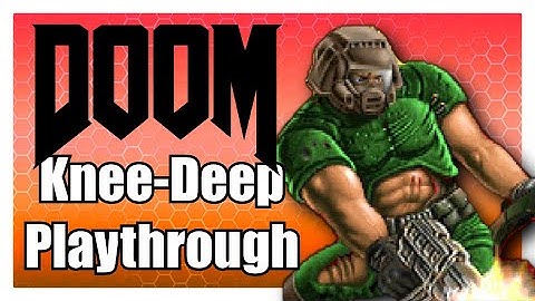 DooM [Knee-Deep In The Dead] Playthrough [No Commentary] #GameCenterHD