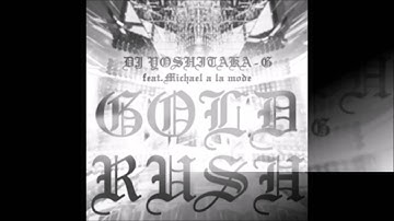 GOLD RUSH (AC) - DJ YOSHITAKA-G feat.Michael a la mode