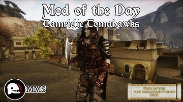Morrowind Mod of the Day EP83 - Tamrielic Tomahawks Showcase