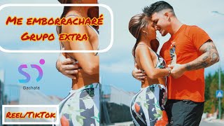 Me Emborracharé- Grupo Extra - Simone y Danila | Reel- TikTok