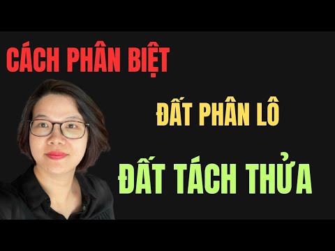 Đất rẻ 200 triệu/ lô, cách phân biệt đất phân lô dự án với đất tách thửa dân cư. Đoàn Dung