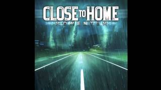 Watch Close To Home Hanging Onto Nothing video