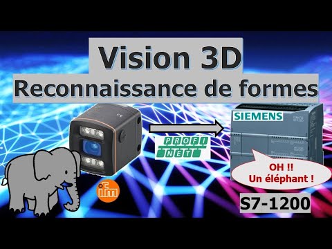 Capteur Vision 3D - PLC Siemens S7-1200 ou 1500 - Reconnaissance de formes - Capteur IFM O3D300