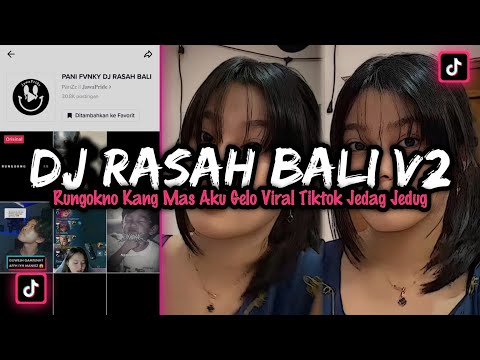 INI YANG KALIAN CARI‼️, DJ RASAH BALI‼️RUNGOKNO KANG MAS AKU GELO, DJ TIKTOK TERBARU 2022