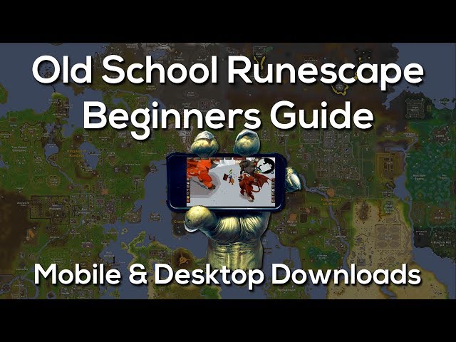 Old School RuneScape - How to download Mobile & Desktop