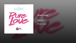 Watch Iamsu Pure Love video
