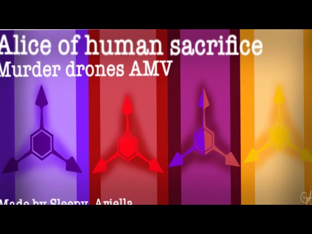 Alice of human sacrifice || Murder drones || AMV class=