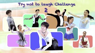 Try not to laugh Challenge 2 | Figure Skating