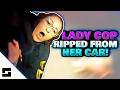 She Learned The Hard Way - Lady Cop Gets Yanked From Her Car