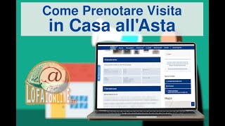 Come prenotare una Visita in una Casa allAsta