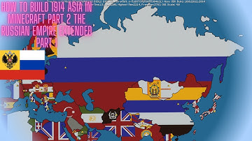 How To Build 1914 Asia In Minecraft Part 2 The Russian Empire Extended Part 1
