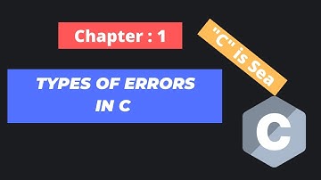 Types of Errors in C Language | Programming in C