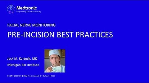 Facial Nerve Monitoring: Pre-Incision Best Practices