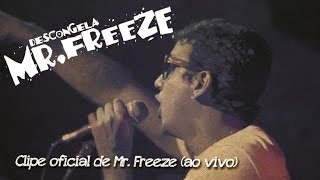 Mr. Freeze - Mr. Freeze (ao vivo)