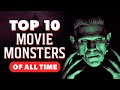Top 10 Movie Monsters of All Time