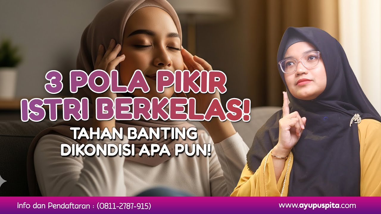 3 Mindset Tahan Banting ala Istri Berkelas yang Gak Mudah Tersakiti