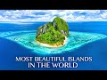 The MOST BEAUTIFUL ISLANDS in the WORLD 8K ULTRA HD - Ocean Sounds &amp; Relaxing Music