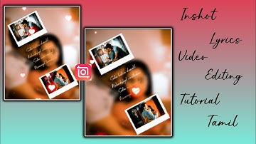 Trending lyrics Video Status Editing tutorial|| Inshot complete Video Editing Tutorial Tamil