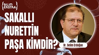 Mehmed Nurettin Paşa kimdir? (Bölüm 1) / Dr. Selim Erdoğan ile Bilim Ekstra