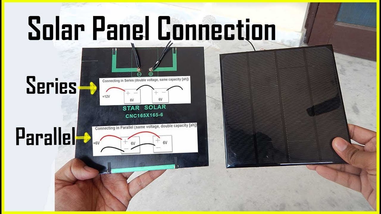 How to connect solar panel or Battery in Series or Parallel YouTube
