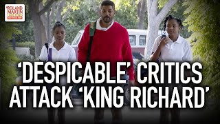 Constant Assault On Black Men: Outrage Over 'King Richard' Focus On Venus & Serena Williams’s Dad