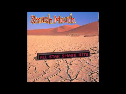 SMASH MOUTH (+) Getting Better