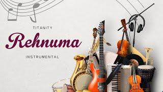 Rehnuma Instrumental by Titanity