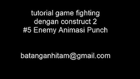 construct 2  tutorial game fighting  #5 enemy animasi punch