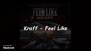 Kraff - Feel Like (Official Lyrics Video)