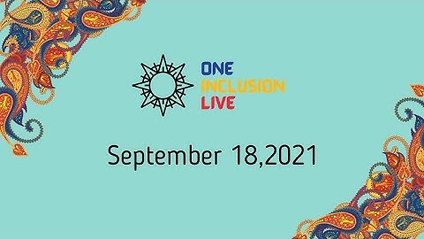 One Inclusion Live - September 18, 2021