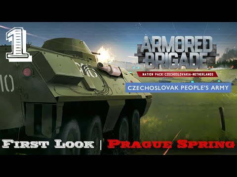Armored Brigade - A First Look | Czechoslovakia | Netherlands DLC - Prague Spring Campaign - Part 1
