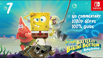 SpongeBob SquarePants: Battle for Bikini Bottom - Rehydrated | 100% | Part 7 (No Commentary)