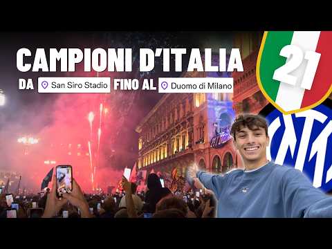 Da SAN SIRO fino al DUOMO - FESTA INTER CAMPIONI d'ITALIA